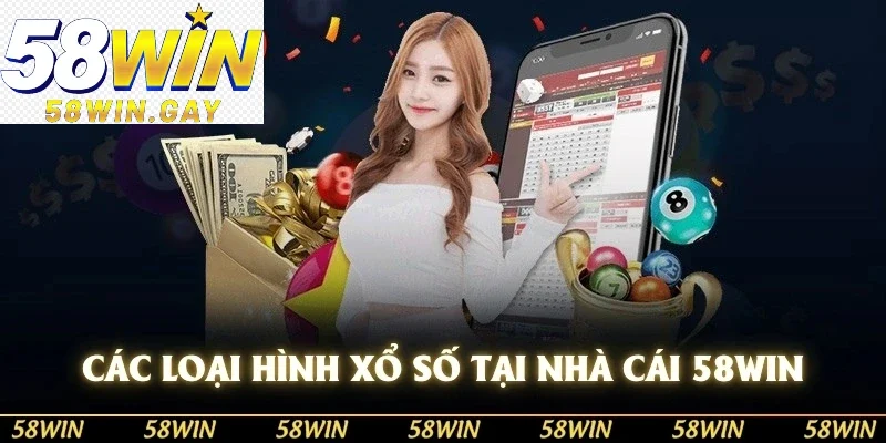 Có đa dạng loại hình xổ số tại nhà cái 58WIN