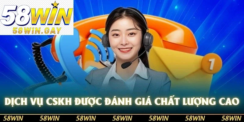 Dịch vụ CSKH luôn được đánh giá chất lượng cao