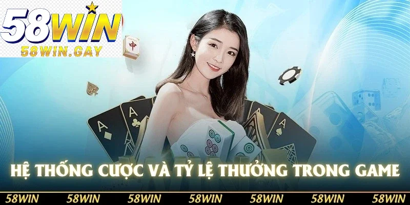 Hệ thống cược và tỷ lệ thưởng trong game