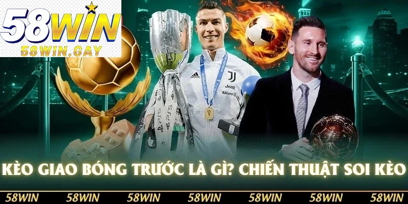 Kèo giao bóng trước