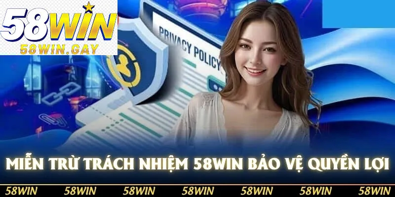 Các chính sách miễn trừ trách nhiệm bảo vệ quyền lợi