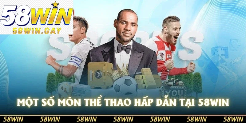 Một số môn thể thao hấp dẫn tại 58WIN