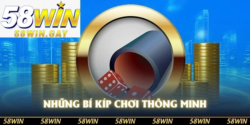Những bí kíp chơi thông minh