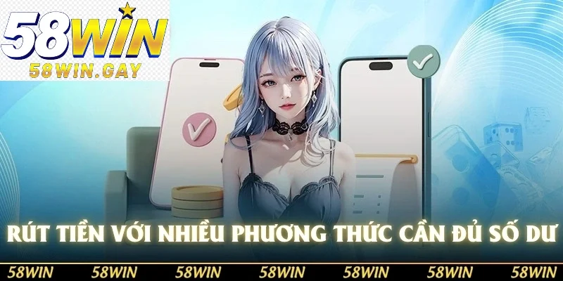 Rút tiền với nhiều phương thức chỉ cần đủ số dư